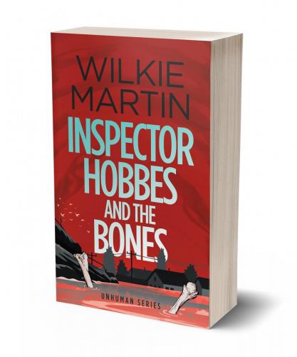 Inspector Hobbes and the Bones - Unhuman IV